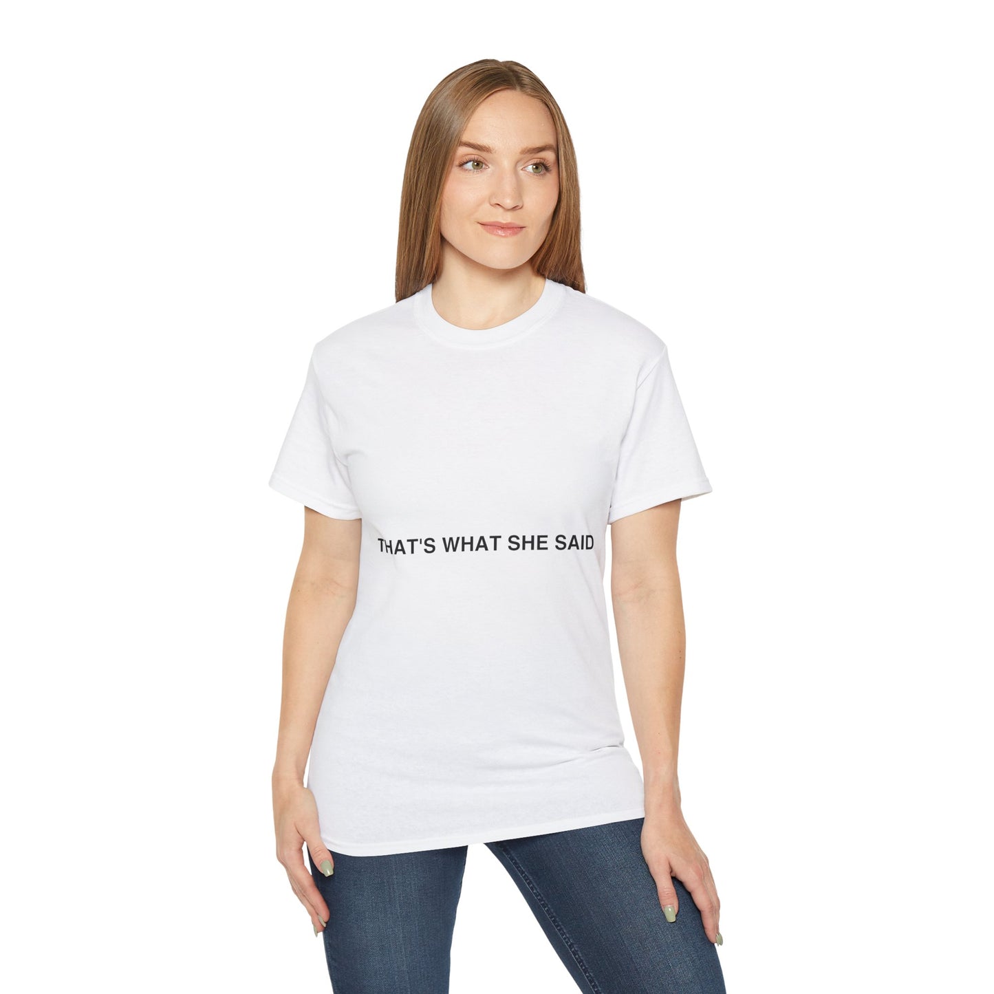 That`s What She Said Light - Unisex Ultra Cotton Tee