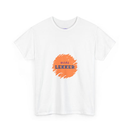 Alles lekker - Unisex T-shirt van zwaar katoen