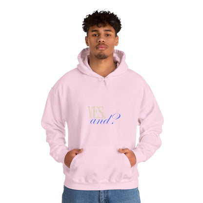 Yes, And? - Unisex Heavy Blend™ Hooded Sweatshirt