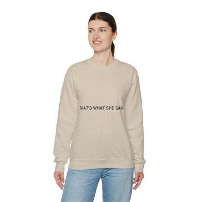 That`s What She Said Light - Unisex Heavy Blend™ Crewneck Sweatshirt