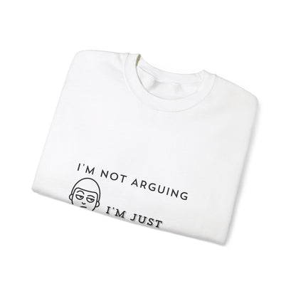 I Am Not Arguing Light - Unisex Heavy Blend™ Crewneck Sweatshirt