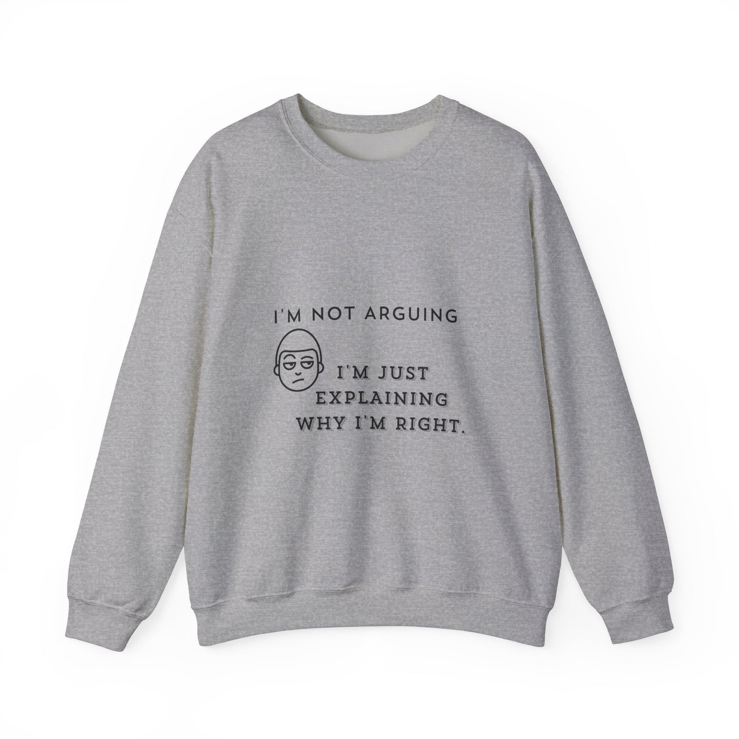 I Am Not Arguing Light - Unisex Heavy Blend™ Crewneck Sweatshirt