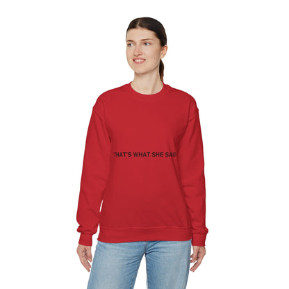 That`s What She Said Light - Unisex Heavy Blend™ Crewneck Sweatshirt