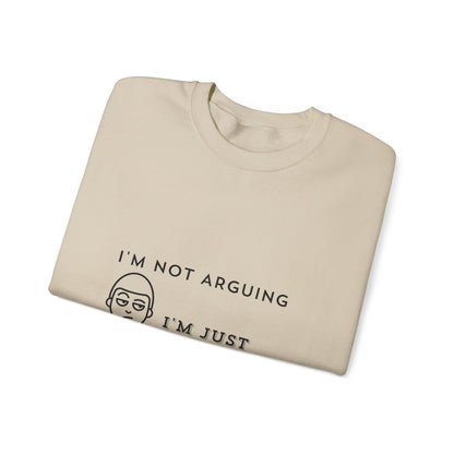 I Am Not Arguing Light - Unisex Heavy Blend™ Crewneck Sweatshirt