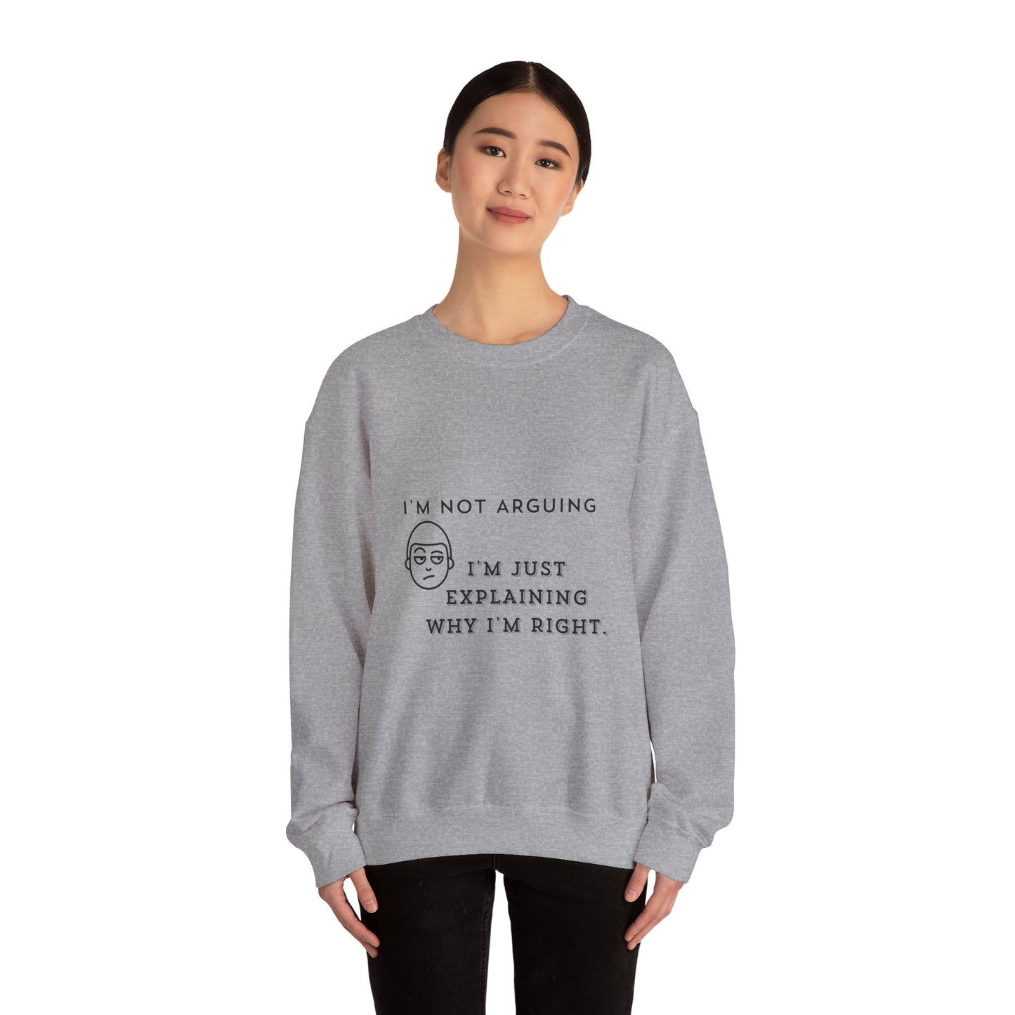 I Am Not Arguing Light - Unisex Heavy Blend™ Crewneck Sweatshirt