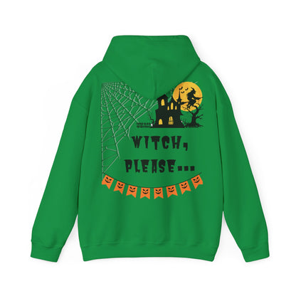 Witch, please... Halloween - Unisex Heavy Blend™ Hooded Sweatshirt